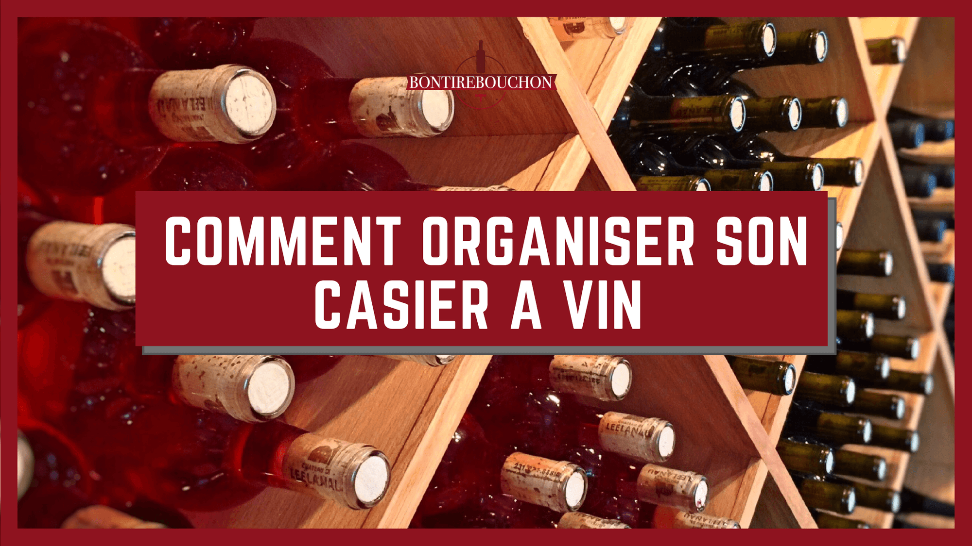 Comment organiser son Casier à vin 