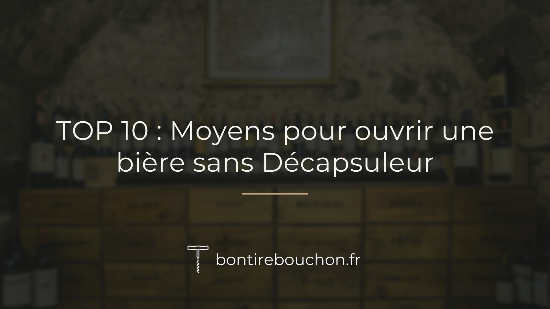 ouvrir bière sans décapsuleur