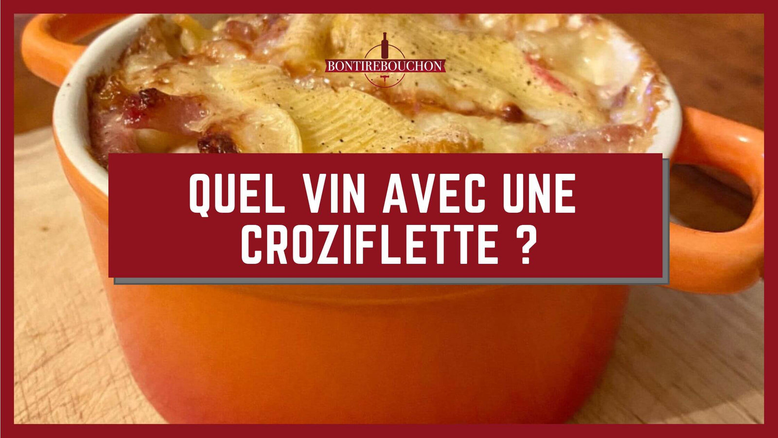 Quel Vin avec une  Croziflette 