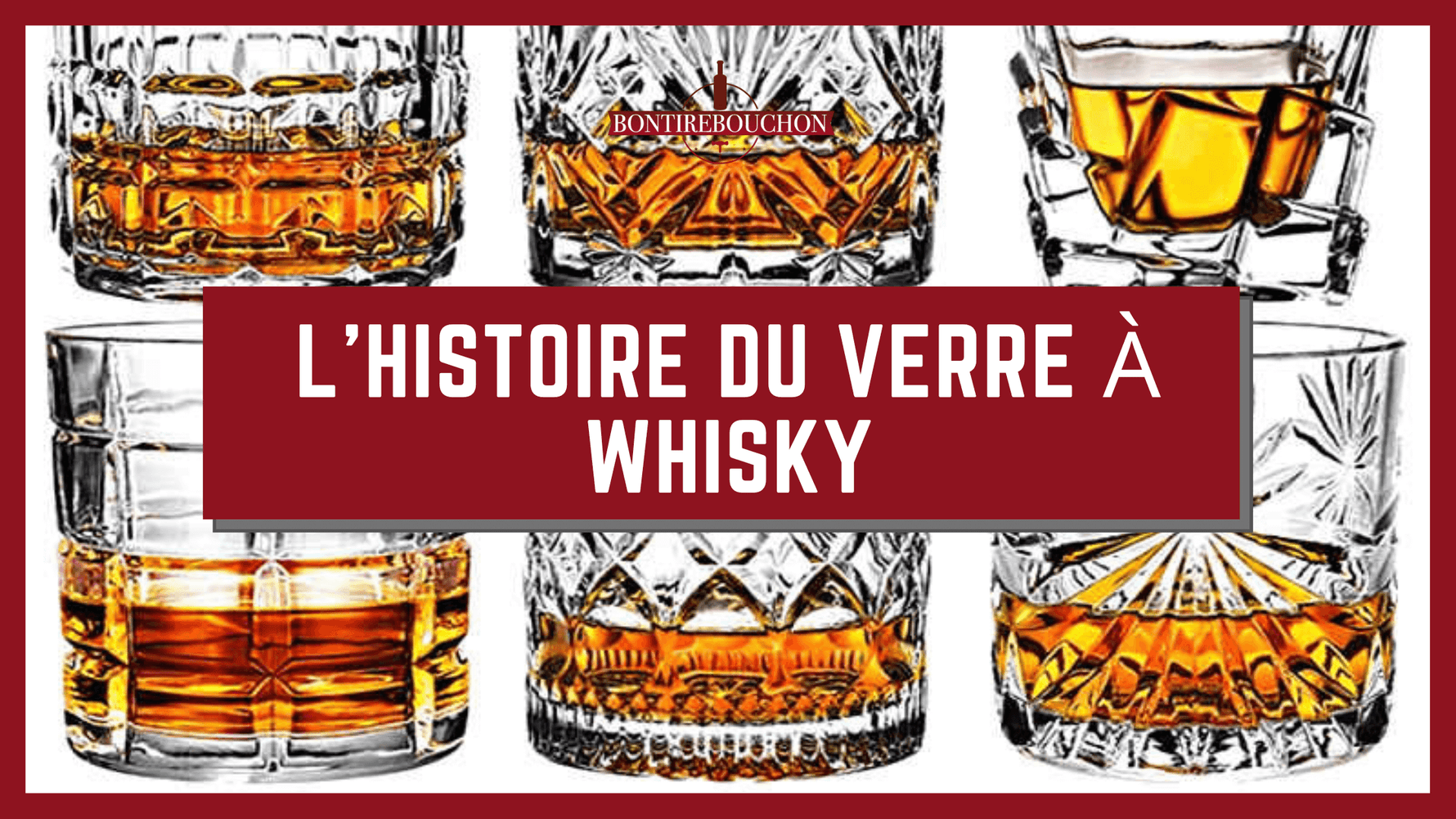 L'Histoire du Verre à Whisky