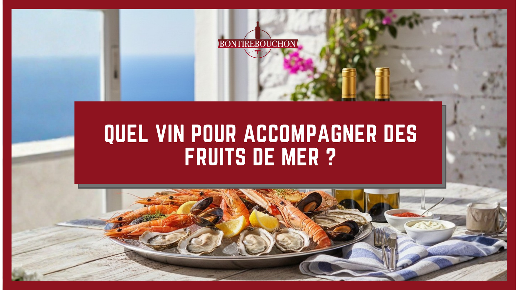 Quel vin pour accompagner des fruits de mer ?