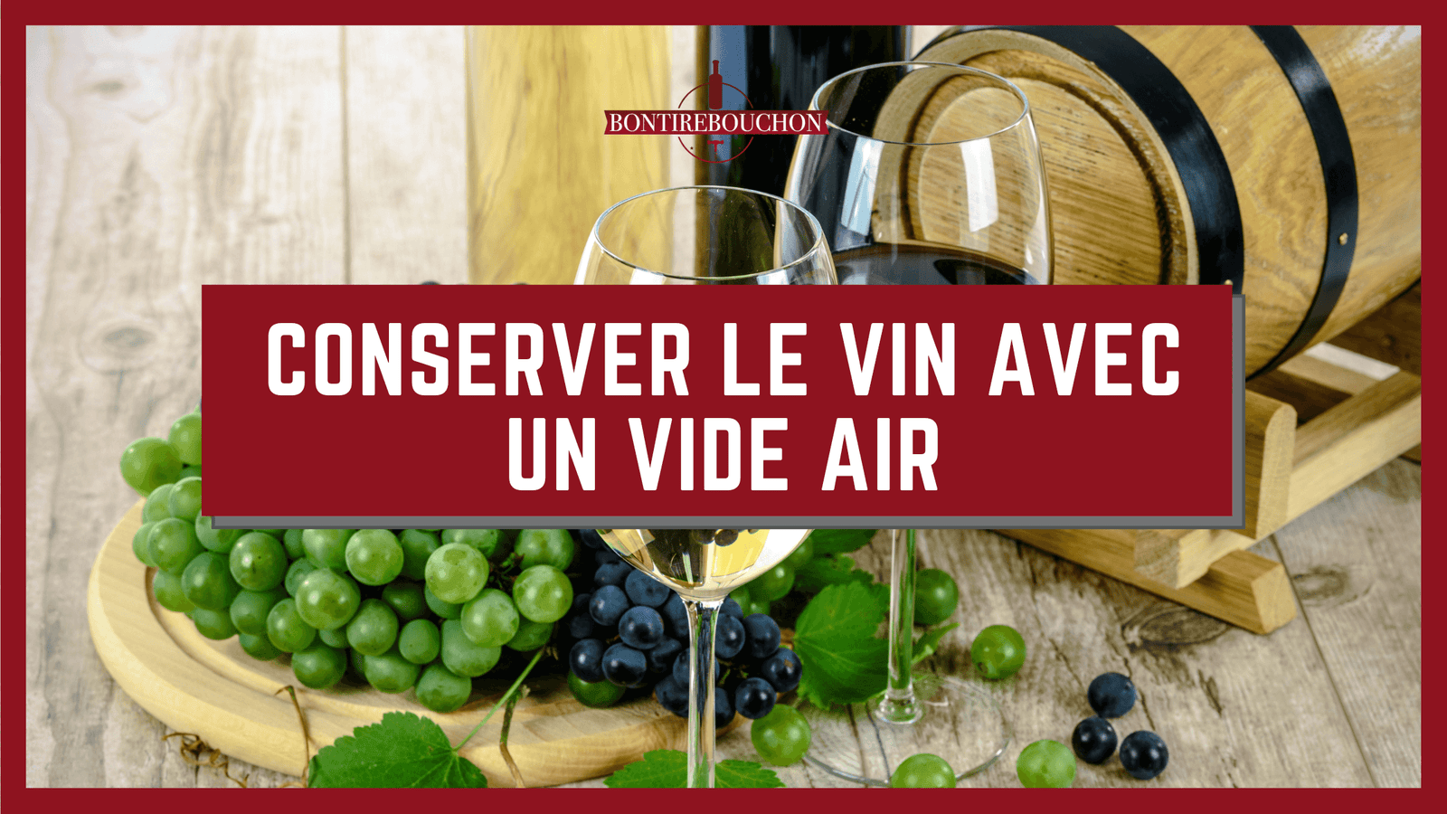 conserver le vin avec un vide air