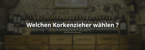 Welchen_Korkenzieher_wahlen
